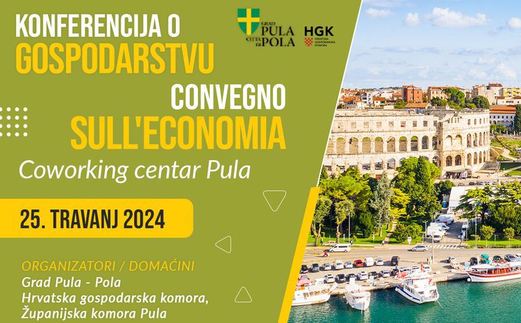 Konferencija o gospodarstvu Pule – Pola pod nazivom „Budućnost pulske industrije te održivi turizam“.